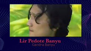 Download lagu Candra Banyu - Lir Pedhote Banyu mp3