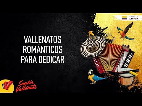 Vallenatos Romántico Para Dedicar, Video Letras - Sentir Vallenato