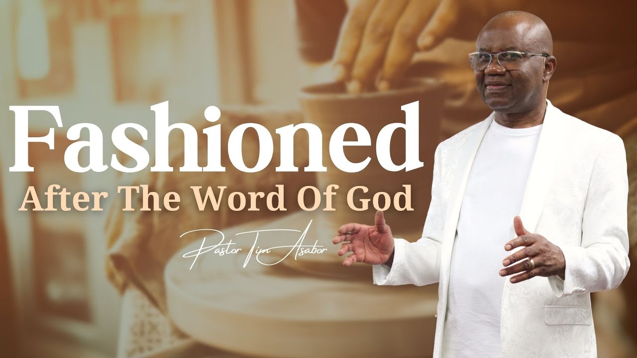 Fashioned After The Word Of God | Pastor Tim Asabor |  IAMGICC