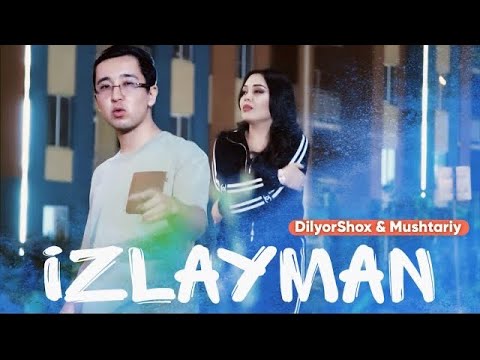 DilyorShox & Mushtariy - Izlayman | Official music 