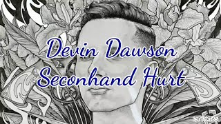 Devin Dawson - Secondhand Hurt (Lyrics)
