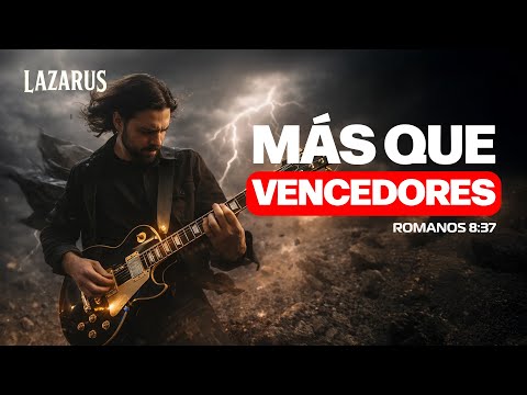 MÁS QUE VENCEDORES | Romanos 8:37 — Epic Cinematic Rock Worship