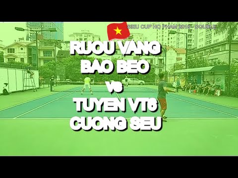 Ruou Vang - Bao Beo 🆚 Tuyen Vt6 - Cuong Seu * 192 Vntennis - Sieu Cup Ho Pham 2018