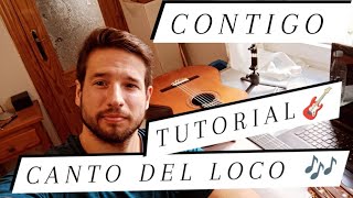 CONTIGO EL CANTO DEL LOCO TUTORIAL GUITARRA FyaCIL ðbb¸ COMO TOCAR CONTIGO CANTO DEL LOCO ACORDES âueðbb¶