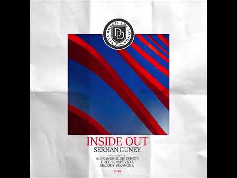 Premiere : Serhan Guney - Inside Out (Alexandros Djkevingr & Greg Ignatovich Remix)