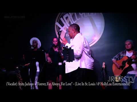 James Ross @ (Vocalist) Anita Jackson - "Forever, For Always For Love" -www.Jross-tv.com (St. Louis)