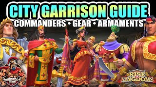 City Garrison Guide: Commanders, Equipment, Armaments - Rise of Kingdoms