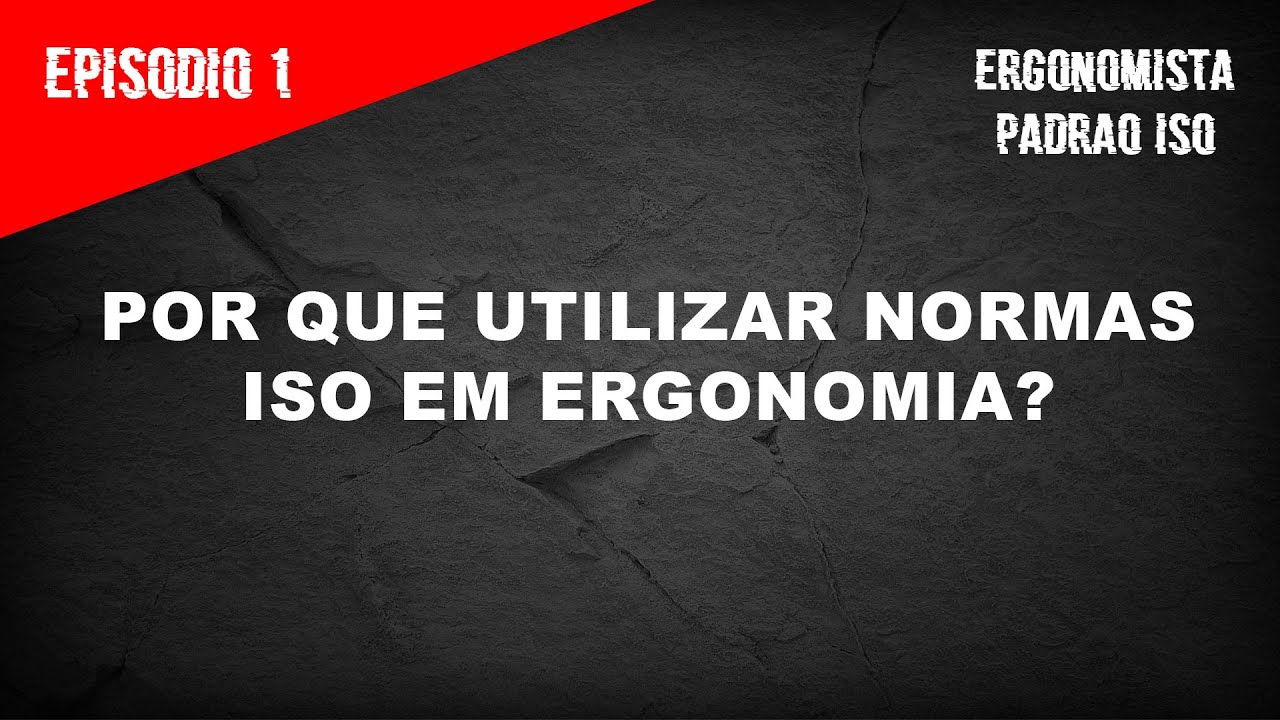 As Normas ISO em Ergonomia