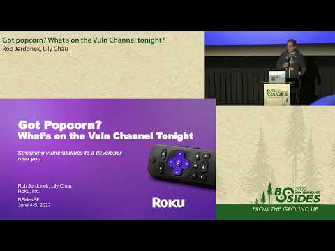 BSidesSF 2022 - Got popcorn? What’s on the Vuln Channel tonight? (Rob Jerdonek • Lily Chau)