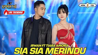 Download lagu TIARA AMORA FT IRWAN KRISDIYANTO - SIA SIA MERINDU - SIMPATIK MUSIC mp3