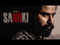 SANNKI (Official Video) | VARINDER BRAR | Latest Punjabi Songs 2024 | New Punjabi Song 2024