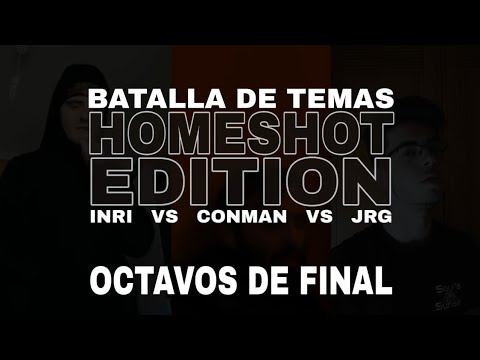 INRI VS CONMAN VS JRG OCTAVOS DE FINAL BATALLAS DE TEMAS HOMESHOT EDITION