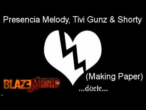 Presencia Melody, Tivi Gunz & Shorty   Duele Making Paper