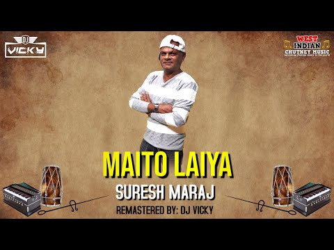 Suresh Maraj - Maito Laiya [Live Remastered] (2023 Traditional Chutney)