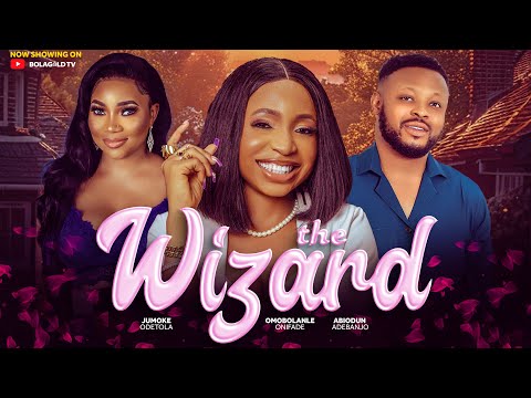 THE WIZARD - JUMOKE ODETOLA, OMOBOLANLE ONIFADE, ABIODUN ADEBANJO, BIOLA ADEKUNLE, IFEDAYO RUFAI