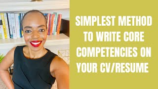 Simplest Method to Write Core Competencies on Your Cv/resume - Importance of Core Competencies