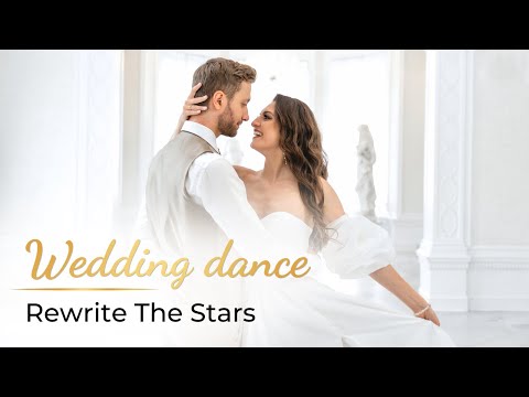 Rewrite The Stars ✨The Greatest Showman✨ Wedding Dance ONLINE | Anne-Marie & James Arthur