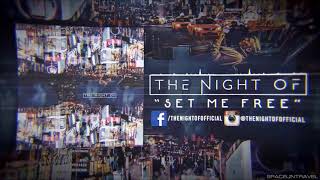 The Night Of - Set Me Free