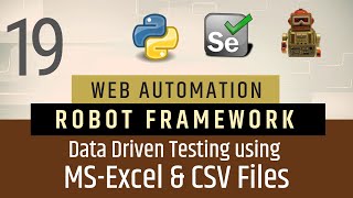 Part 19- Data Driven Testing Using Excel & CSV Files in Robot Framework | Selenium with Python