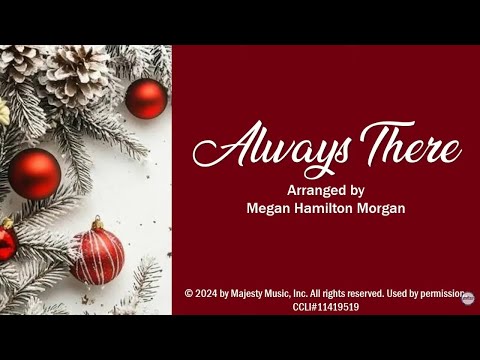 "Always There" arranged by Megan Hamilton Morgan | 12/14/2025