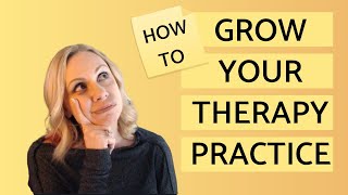 Grow Your Therapy Practice From Scratch