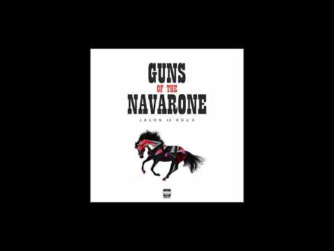 Jason Le Roux - Guns Of The Navarone