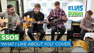 5 Seconds of Summer - &quot;What I Like About You&quot; Acoustic (Cover) | Elvis Duran Live