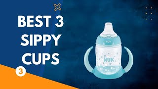 Best 3 Sippy Cups for Toddlers and Babies