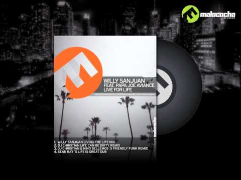 Willy SanJuan feat. Papa Joe Aviance - Live for life (Release preview)