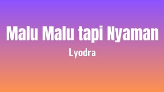 Download lagu Malu Malu Tapi Nyaman - Lyodra ( Lirik Lagu Viral ) mp3 Download lagu Malu Malu Tapi Nyaman - Lyodra ( Lirik Lagu Viral ) mp3