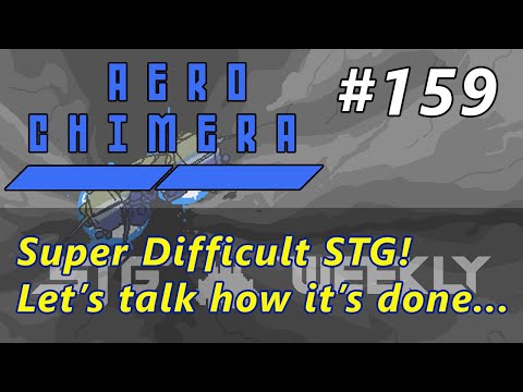 STG Weekly #159: Aero Chimera