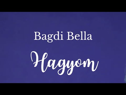 Bagdi Bella - Hagyom (odafordulás a nehéz érzelmekhez)