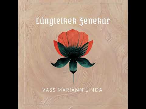 Tüzet fogok rakni - Lánglelkek Zenekar feldolgozásában énekli Vass Mariann Linda