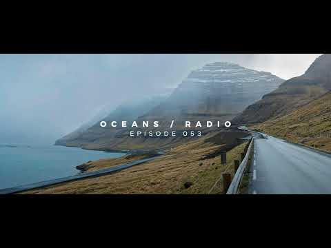 OCEANS / RADIO - EP 053