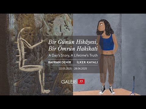 "A Day’s Story, A Lifetime’s Truth" duo exhibition by Bayram Demir and İlker Kayalı