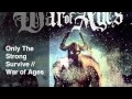 Only The Strong Survive | War Of Ages |HD|