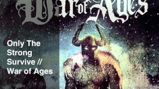 Only The Strong Survive | War Of Ages |HD|