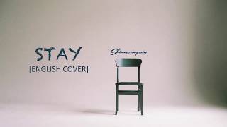 English Cover BLACKPINK - Stay by Shimmeringrain