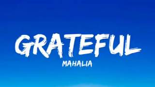 Grateful - mahalia (lyrics)