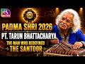 Exclusive: Padma Shri Awardee Santoor Maestro Who Redefined Classical Music |Pt. Tarun Bhattacharya