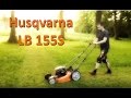 Газонокосилка бензиновая HUSQVARNA LB 155S - видео №1