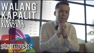 Walang Kapalit - Dingdong Avanzado (Music Video)