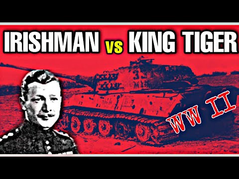 Crazy Irishman Who Rammed A King Tiger Tank With His Sherman In WW2!