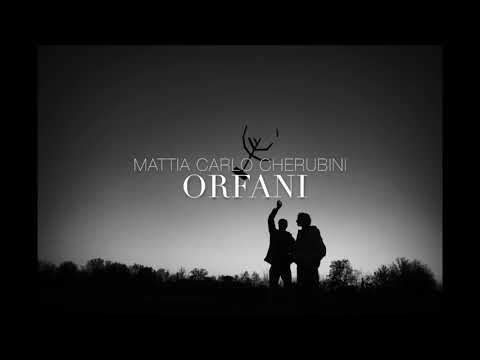 Mattia Carlo Cherubini - Orfani