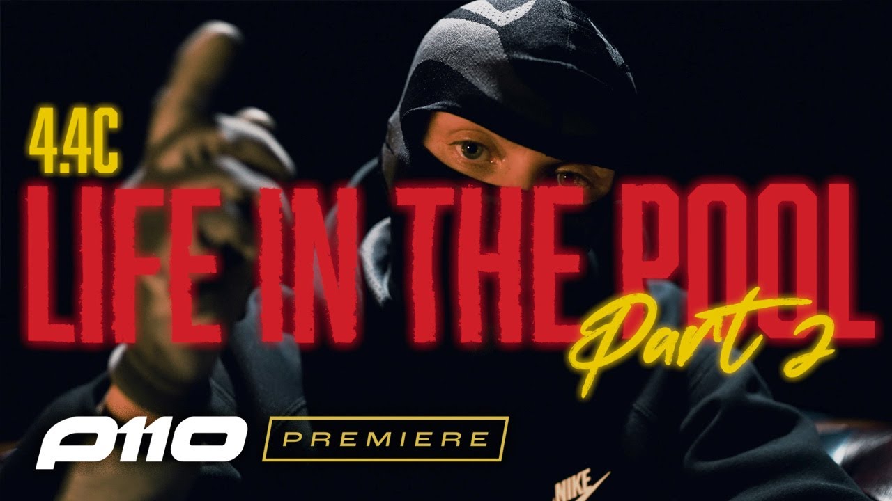 4.4c - Life In The Pool Part 2 [Music Video] | P110