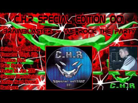 Brainblaster - We Rock The Party (C.H.R. Special Edition Vol.1)