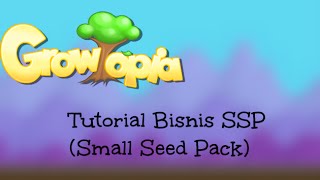 Growtopia - Cara Bisnis SSP(Small Seed Pack)
