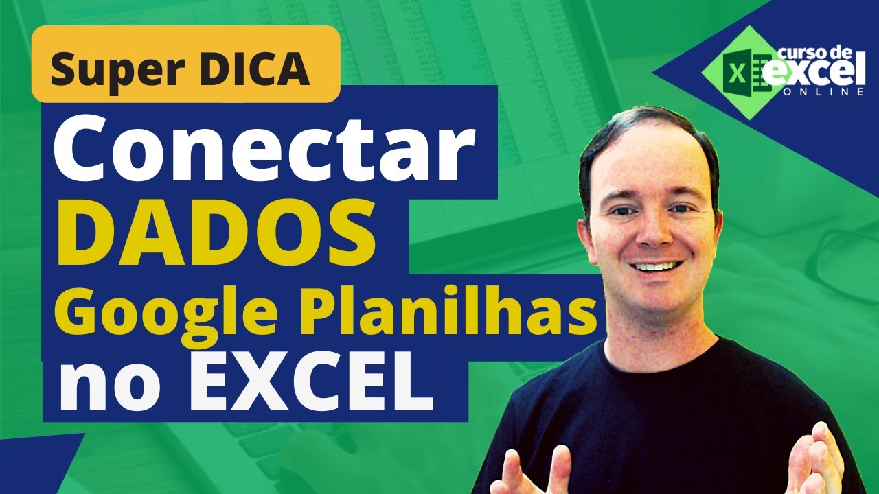 Como Conectar DADOS do Google PLANILHAS no EXCEL