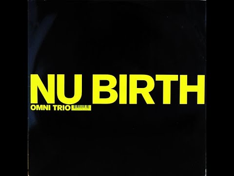 Omni Trio - Nu Birth