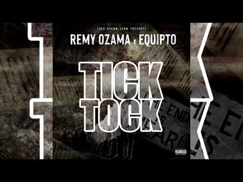 Remy Ozama x Equipto - Tick Tock